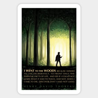 Henry David Thoreau Inspirational Quote: I Went to the Woods Sticker